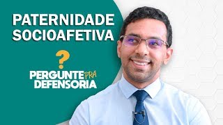 Paternidade socioafetiva O que é Como fazer o reconhecimento [upl. by Alenas]